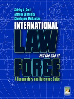 International Law And The Use Of Force By Shirley V Scott 183 Overdrive Rakuten Overdrive